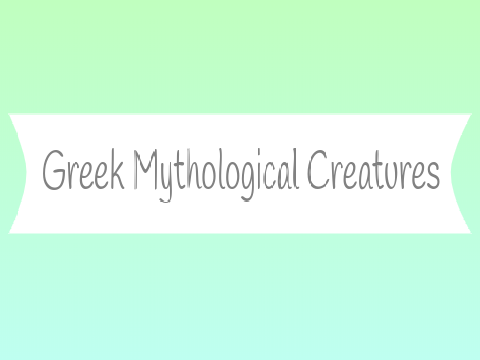 Greek Mythological Creatures