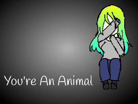 || I'm an Animal || MEME 