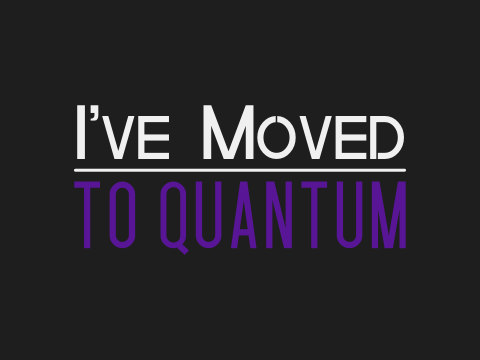 Bye DukNorris. Hello Quantum.