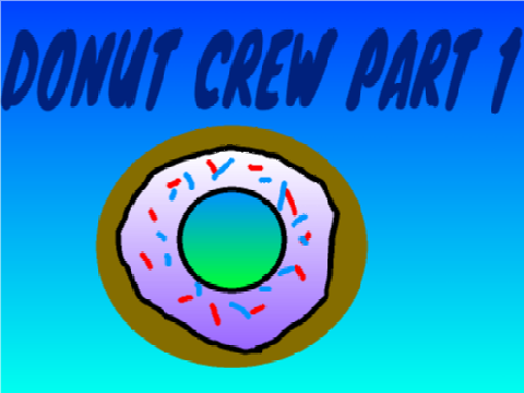 Donut Crew Part 1