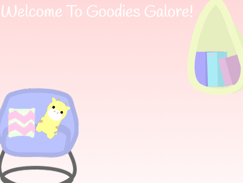 Goodies Galore! ~ Pop Shop ~  <3                                               