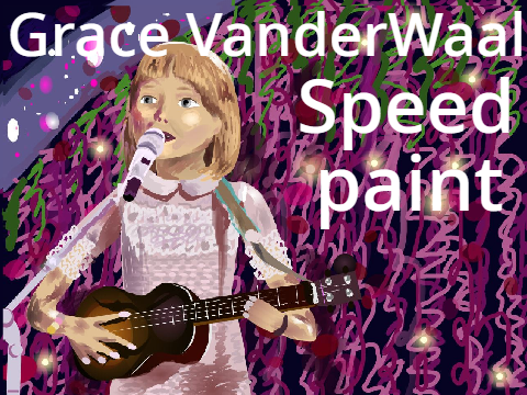 Grace VanderWaal Speedpaint