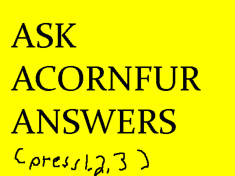 ASK ACORNFUR ANSWERS