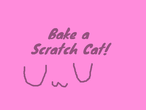 Bake a Scratch Cat!