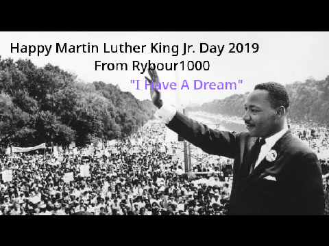 "I Have A Dream" - MLK Jr. Day 2019