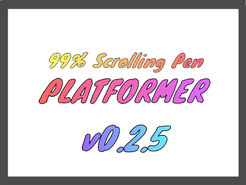 99% Pen Scrolling Platformer v0.2.5