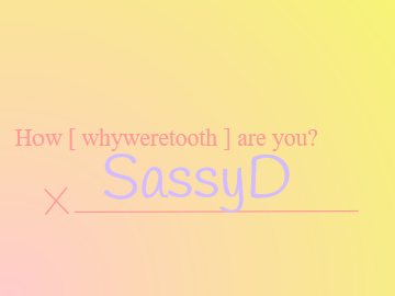 How [ whyweretooth ] are you? CHALLENGE remix