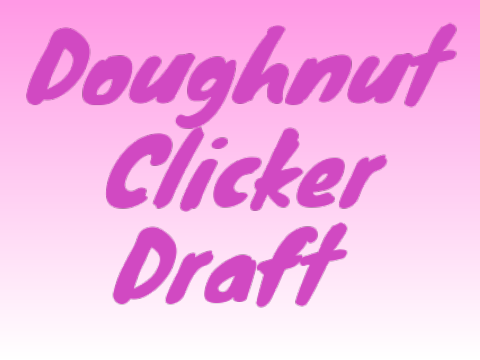 Doughnut Clicker (DRAFT!!)