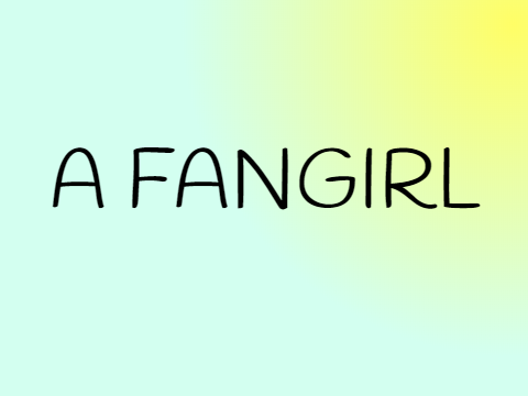 Fangirl
