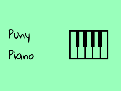 Puny Piano