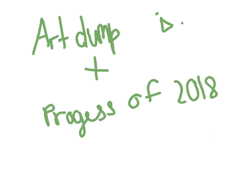 • Art Dump + Progress of 2018 :> •
