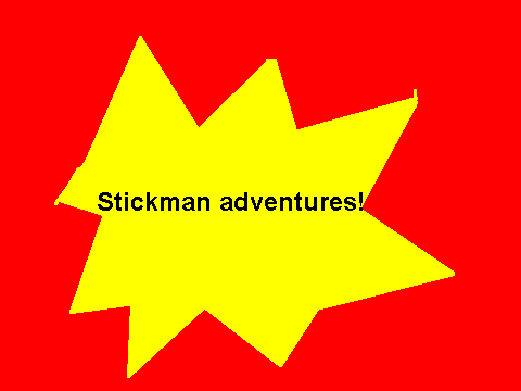 stickman adventures part 2 (jacob cannot see cause he set the power off)