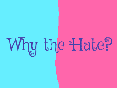 Why the hate?