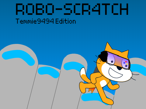 Robo-Scratch Temmie9494 Edition