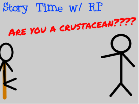 Ep1 Are you a crustacean??? Story Time w/ RP