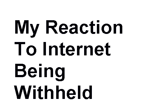 My Internet was temporarily withheld