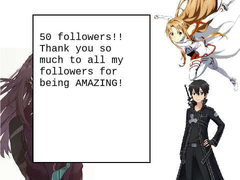 ::: 50 FOLLOWERS!!! :::
