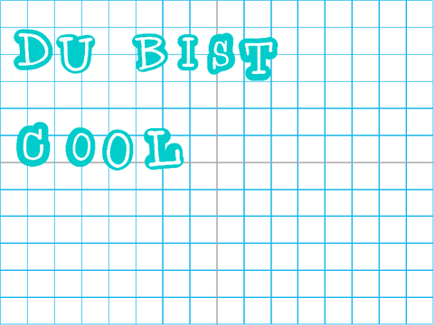 Du bist cool
