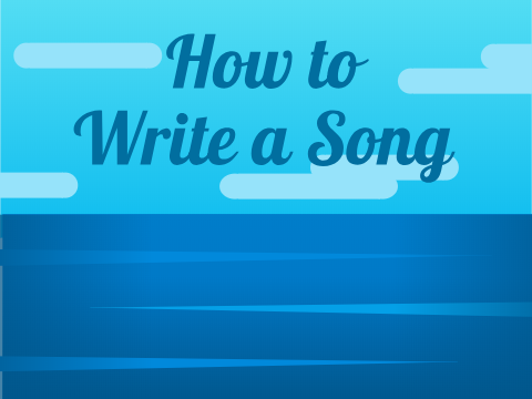 How to Write a Song ☆