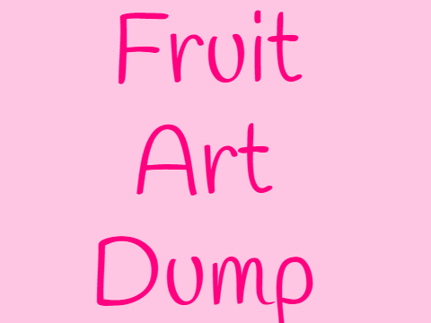 Fruit art dump