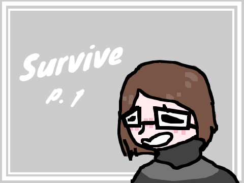 'survive p1' - a kamisero fanfic