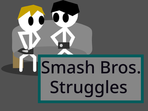Smash Bros. Struggles
