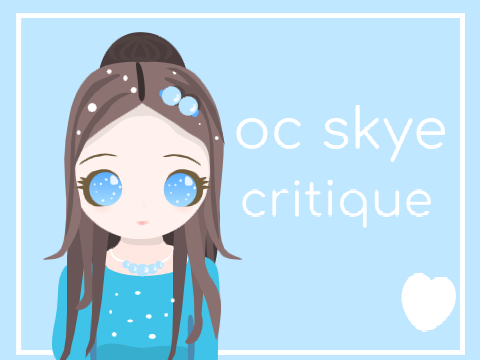  • oc skye • please critique