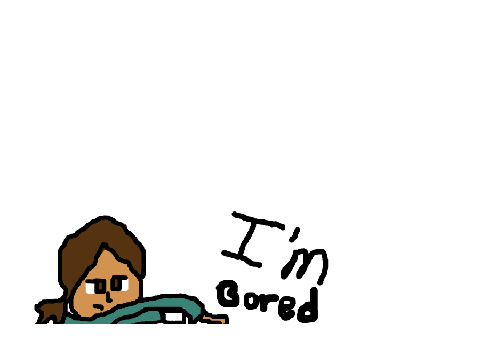 I'm Bored