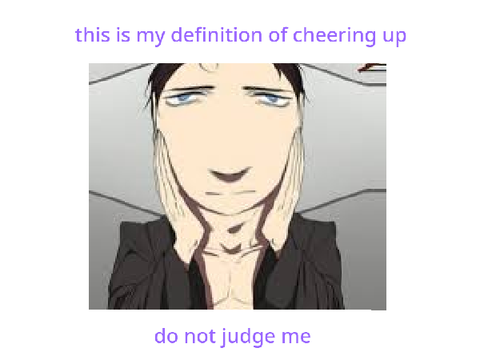 cheer up they said