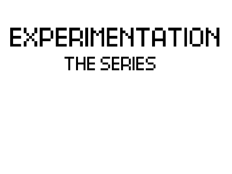 Experimentation the Series Animation