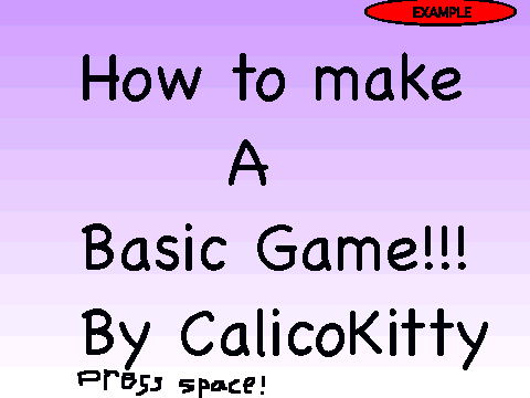 How To Make A  Basic Game!
