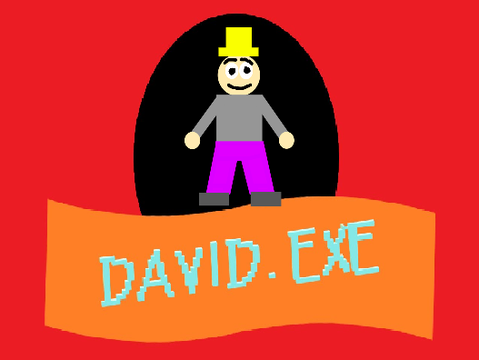 David.EXE (Sneak Peek)