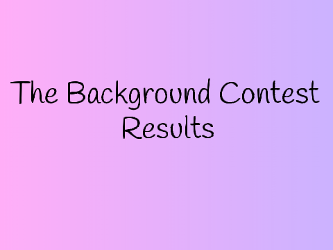 Background Contest Results!