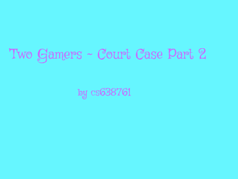 The Gamers ~ Court Case Part 2