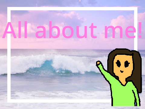 .+*All about me.+*