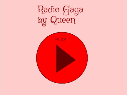 Radio Gaga -- Queen