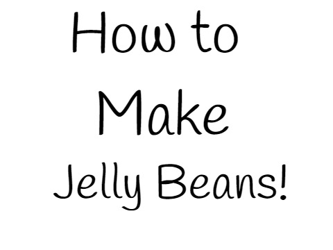 How to make jelly beans!