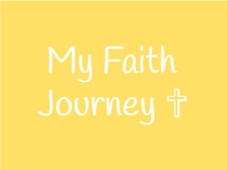 My Faith Journey!