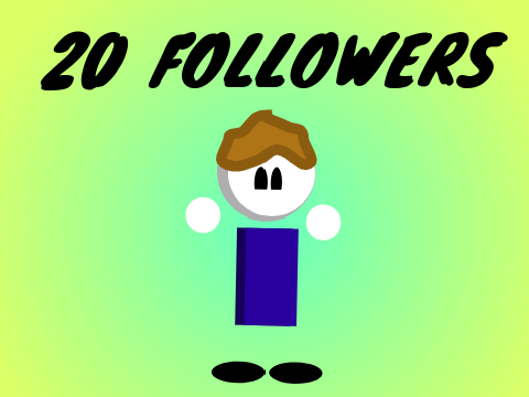 20 Followers (read des)