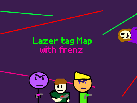 Lazer Tag w/ frenz MAP