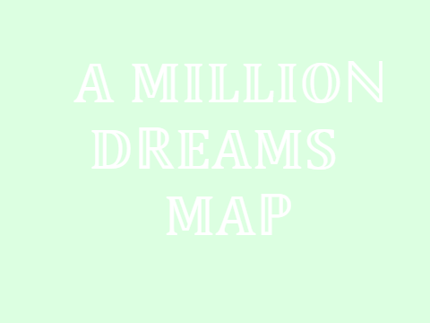 A Million Dreams Map remix