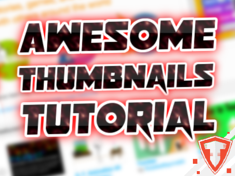 Awesome Thumbnails: Tutorial