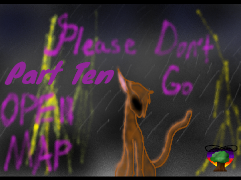 Part Ten /\ Please Don't Go /\  MINI MAP 