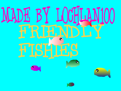 Friendly Fishies