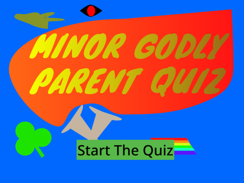 Minor Godly Parent Quiz