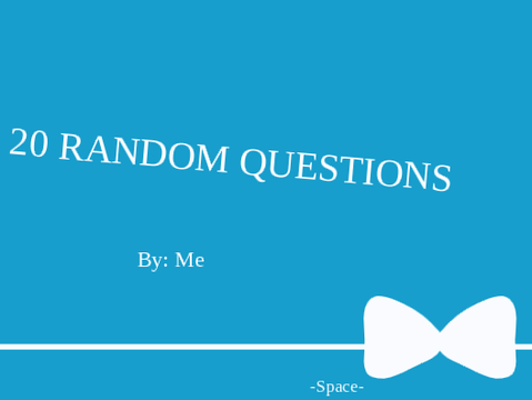 20 Random Questions 
