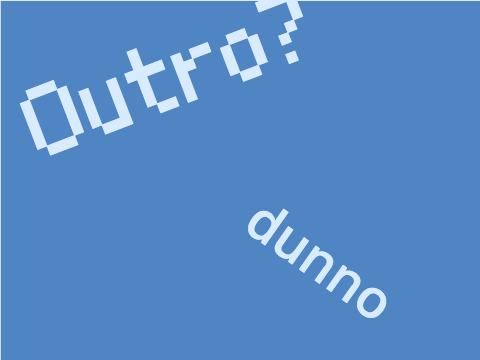outro thing