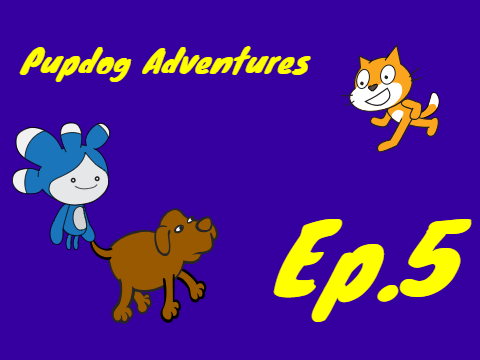 Pupdog Adventures Ep.5