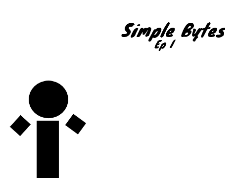 Simple Bytes | Ep 1
