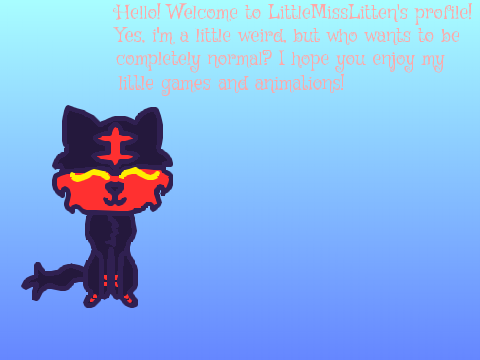 Welcome to LittleMissLitten's Profile~